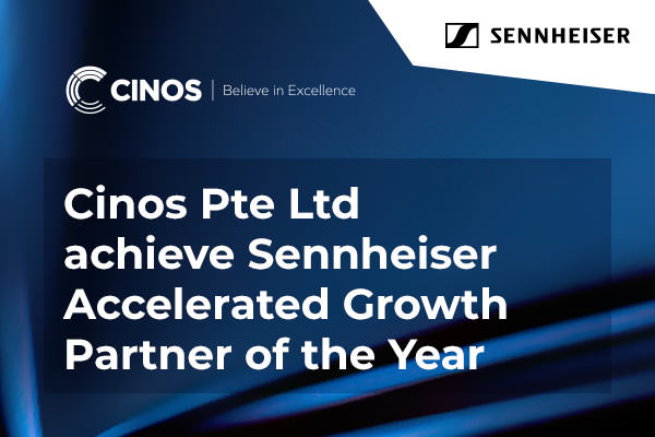 Cinos Pte Ltd achieve Sennheiser Accelerated Growth Partner of the Year